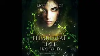 Skyhold (Elemental Hall&mdash;Book Two): Digitally narrated using a synthesized voice - Morgan Rice