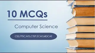1-MCQ Computer Science |CSS|CTSP|MCATE|FPSC