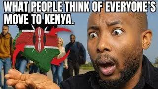 What People Think Of EVERYONE'S Move To Nairobi Kenya?  🇰🇪