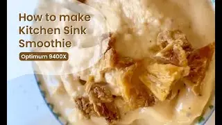 How to Make Everything But the Kitchen Sink Smoothie ft. Optimum&reg;