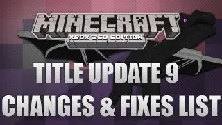 Minecraft Xbox 360 - Title Update 9 Official Changes And Fixes List