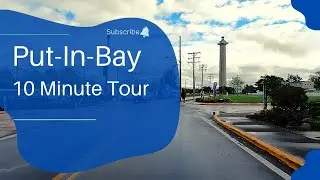 Put-In-Bay 10 Minute Tour