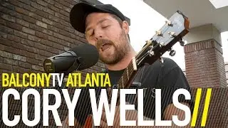 CORY WELLS - PATIENCE (BalconyTV)
