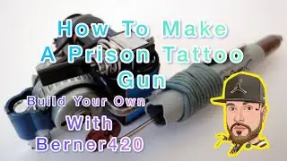 How To Make A Prison Tattoo Gun