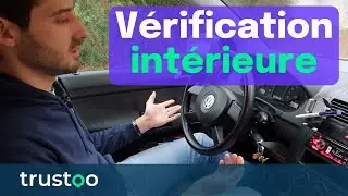 TrustooTV #19 : Comment v&eacute;rifier l'INT&Eacute;RIEUR d'une voiture d'occasion ?