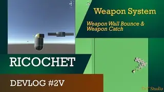 [CANCELED]Ricochet Devlog #2 - Weapon System / Weapon Wall Bounce & Weapon Catch Mechanics