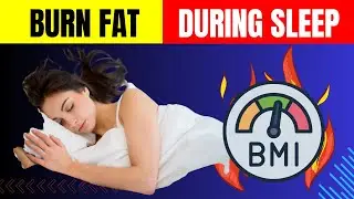 Ways To Optimize Fat Burning While Sleeping
