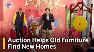 Auction Helps Discarded Furniture Find New Homes Before Lunar New Year | TaiwanPlus News