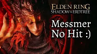 Messmer The Impaler No Hit/No Damage - Elden Ring Shadow of the Erdtree DLC