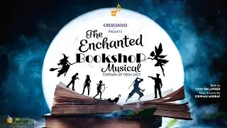 The Enchanted Bookshop Musical - Crescendo Curtain Up production