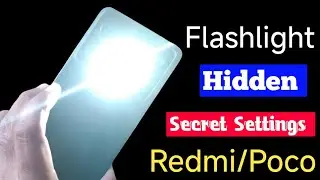 Flashlight Hidden Feature : any Redmi/Poco ! HyperOS SECRET SETTING
