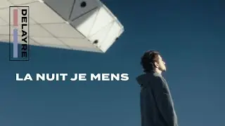 Delayre - La nuit je mens