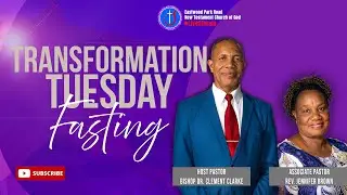 January 11, 2026 || TRANSFORMATION TUESDAY || Deliverance Prayer and Fasting Service