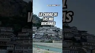 👉 Berat 🇦🇱 La ciudad de las mil ventanas