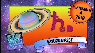 AstroEnergy Astrology Show September 4 2018: Saturn Direct