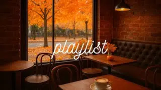 Caf&eacute; Playlist ☕🍁 Fokussiert durch den goldenen Herbst