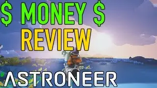 Money Review : Is Astroneer Worth It?