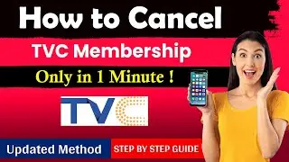 How To Cancel TVC Membership  [ New Updated Method ]