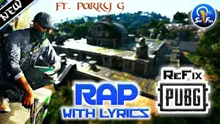 PUBG Rap Anthem - (Life Jaise PubG full lyrics) ft. Parry G | Full Lyrics | Animated Version ReFix