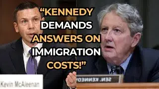 &ldquo;Sen. John Kennedy GRILLS DHS on Immigration Costs & Safe Third Country Agreement | Judiciary