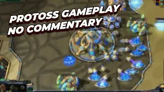 starcraft 2 protoss gameplay no commentary