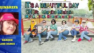 IT'S A BEAUTIFUL DAY LINE DANCE,. CHOR : Monika Mickein , Dance GARDEN LD 