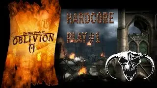 [Hardcore play] TES IV Oblivion #1
