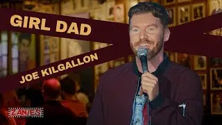 Girl Dad | Joe Kilgallon | Stand-up Comedy