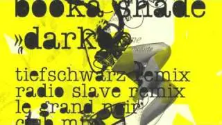 Booka Shade - Darko (Le Grand Noir Remix)