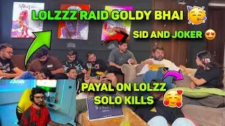 Lolzzz gaming raid goldy bhai for 1 million 😍 | payal gaming on lolzzz high kills ☠️ joker and sid 🔥