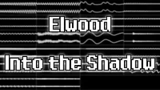 Elwood - &ldquo;Into the Shadow&rdquo; (XM) [Stereo Oscilloscope View]