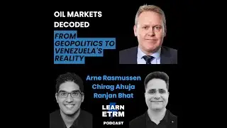 LearnETRM - S1 E5 - Oil Markets Decoded- Geopolitics to Venezuela&rsquo;s Reality - Arne Lohmann Rasmussen