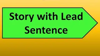 How to Write a Story| Story with Lead Sentence