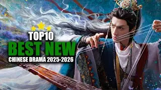 10 ЛУЧШИХ НОВЫХ китайских дорам для просмотра в 2025 и 2026 годах
