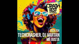 DJ Vartan, Techcrasher - Me Gusta