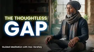 The Thoughtless Gap Enter the Space Between Thoughts SageWork Guided Meditation