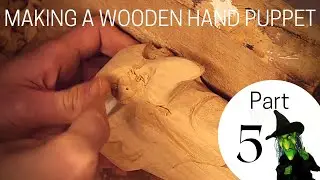 Making A Wooden Hand Puppet - Part 5