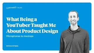 What Being a YouTuber Taught Me About Product Design | Livefront Talks 2025