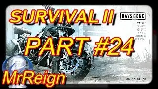 Days Gone Survival II - Full Tutorial Walkthrough Part 24 - Rimview Ranch Infestation