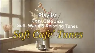 Soft Café Jazz PlaylistRelax • Study • Chill-v02