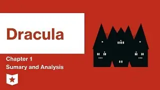 Dracula  | Chapter 1 Summary & Analysis | Bram Stoker