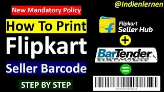 How to Print Flipkart Seller Barcode Through Bartender Software | Create Label In Bartender Software