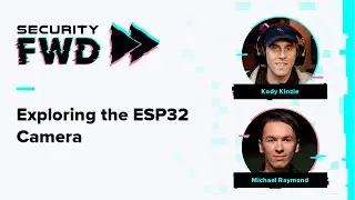 Exploring the ESP32 Camera