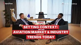 Aviation Market & Industry Trends 2025 | Gediminas Ziemelis &mdash; Part #2