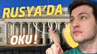 Rusya'da Üniversite Okumak 2024 & Kayıtlar Başladı & Rusya'da Okuyan Öğrenci İle Röportaj