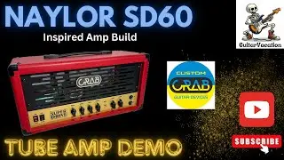 Full Amp Demo Naylor SD60 inspired Amp Build