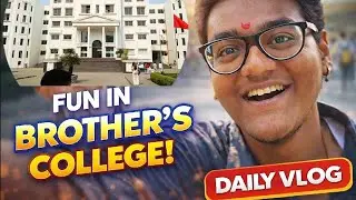 Aaj hum gaye bhai ki college me | day 10 | 30 days 30 vlog challange |