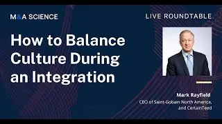How to Balance Culture During an Integration | Mark Rayfield w/ Kison Patel