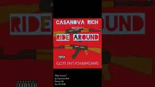 Casanova Rich - Ride Around(prod by.ironik313)