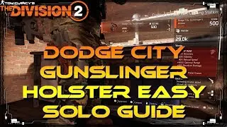 The Division 2 How To Get The Dodge City Gunslingers Exotic Holster Easy Solo Guide